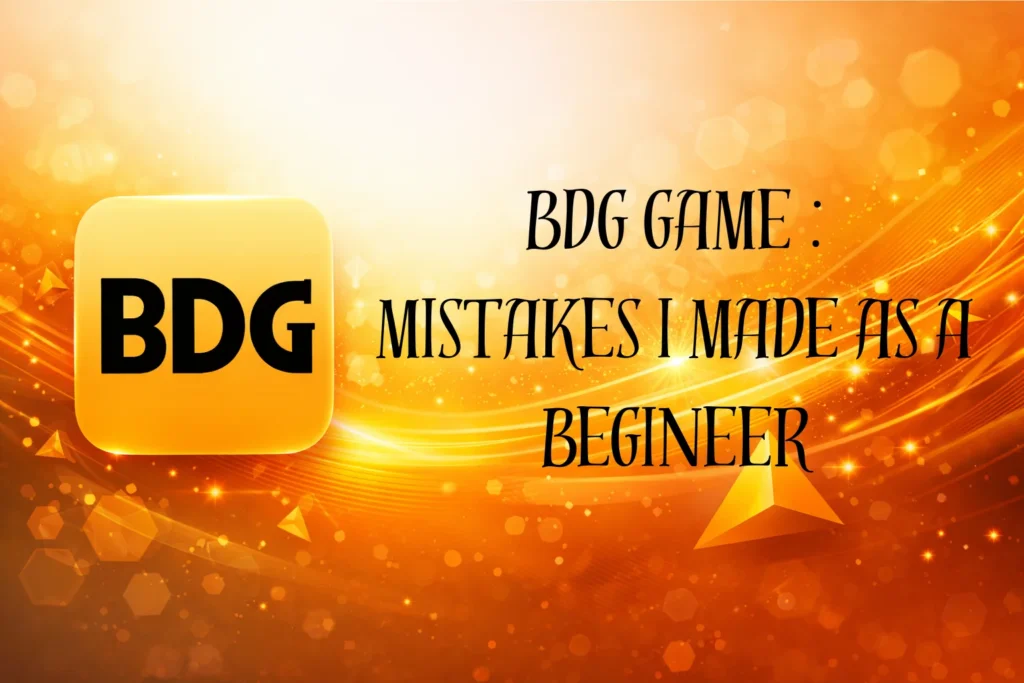 BDG GAME MISTAKES I MADE AS A BEGINEER
