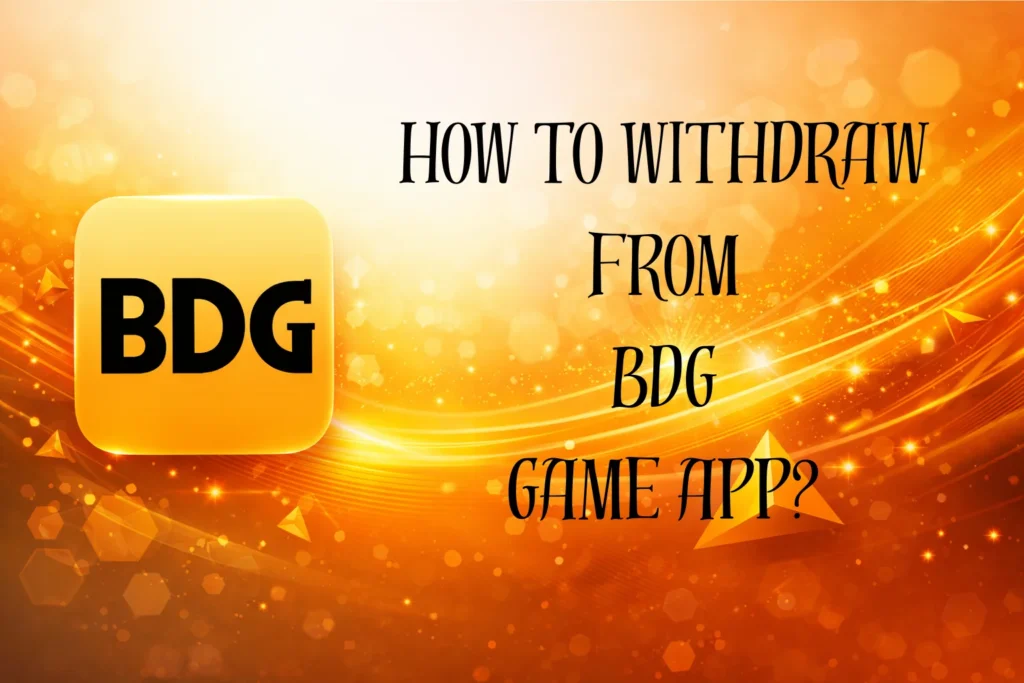 HOW TO WITHDRAW FROM BDG GAME APP?